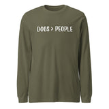 Dogs Are Greater Than People Unisex Long Sleeve Tee