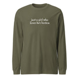Just A Girl Who Loves Her Boston Unisex Long Sleeve Tee . Military Green