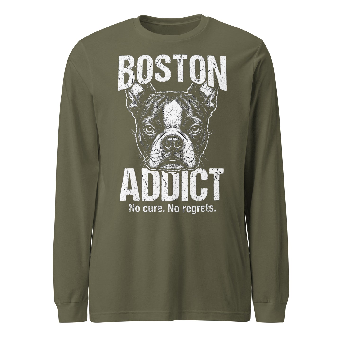 Boston Addict (No Cure. No Regrets.) Unisex Long Sleeve Tee . Military Green