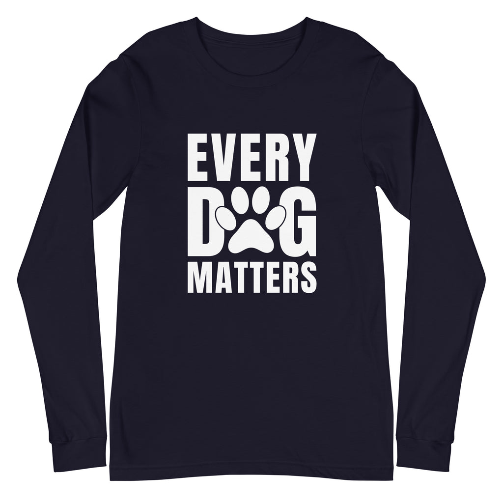 Every Dog Matters Unisex Long Sleeve Tee