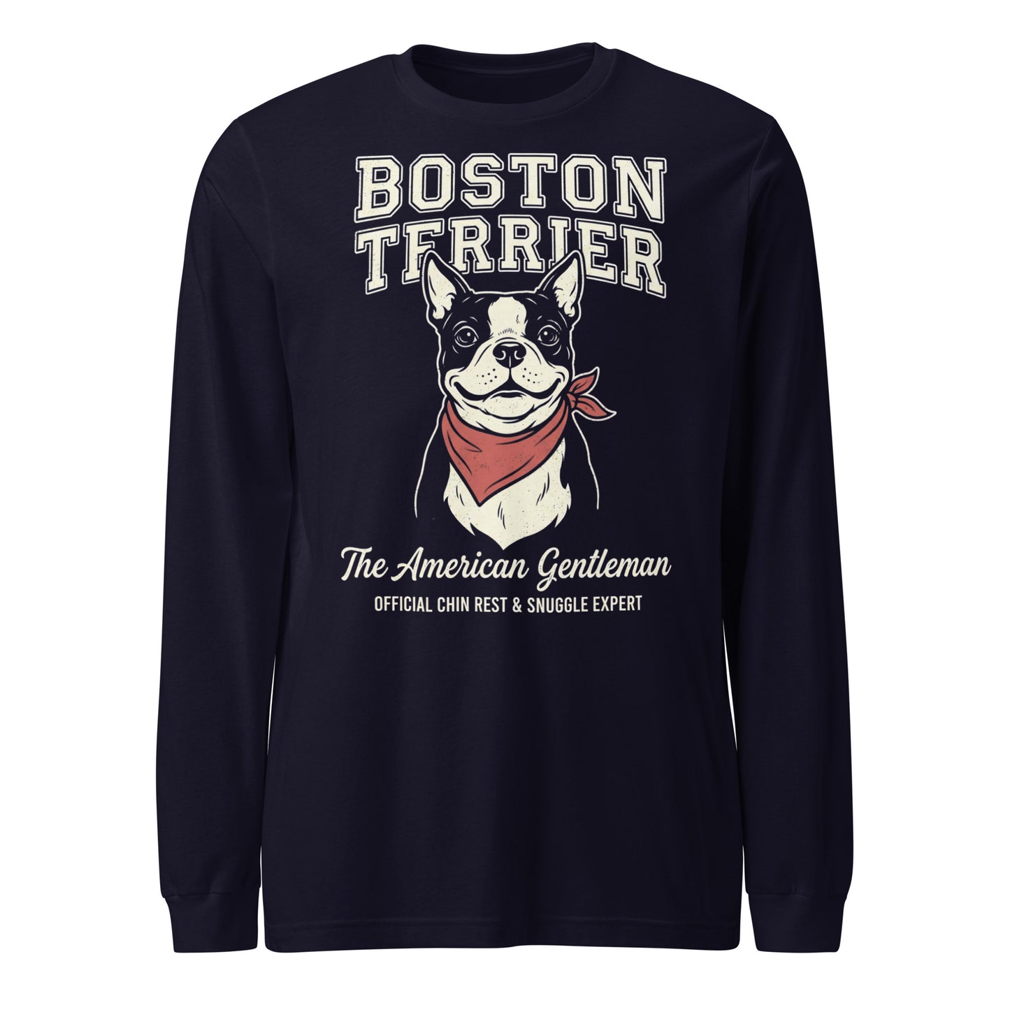 Boston Terrier “The American Gentleman” Chin Rest & Snuggle Expert Unisex Long Sleeve Tee . Navy