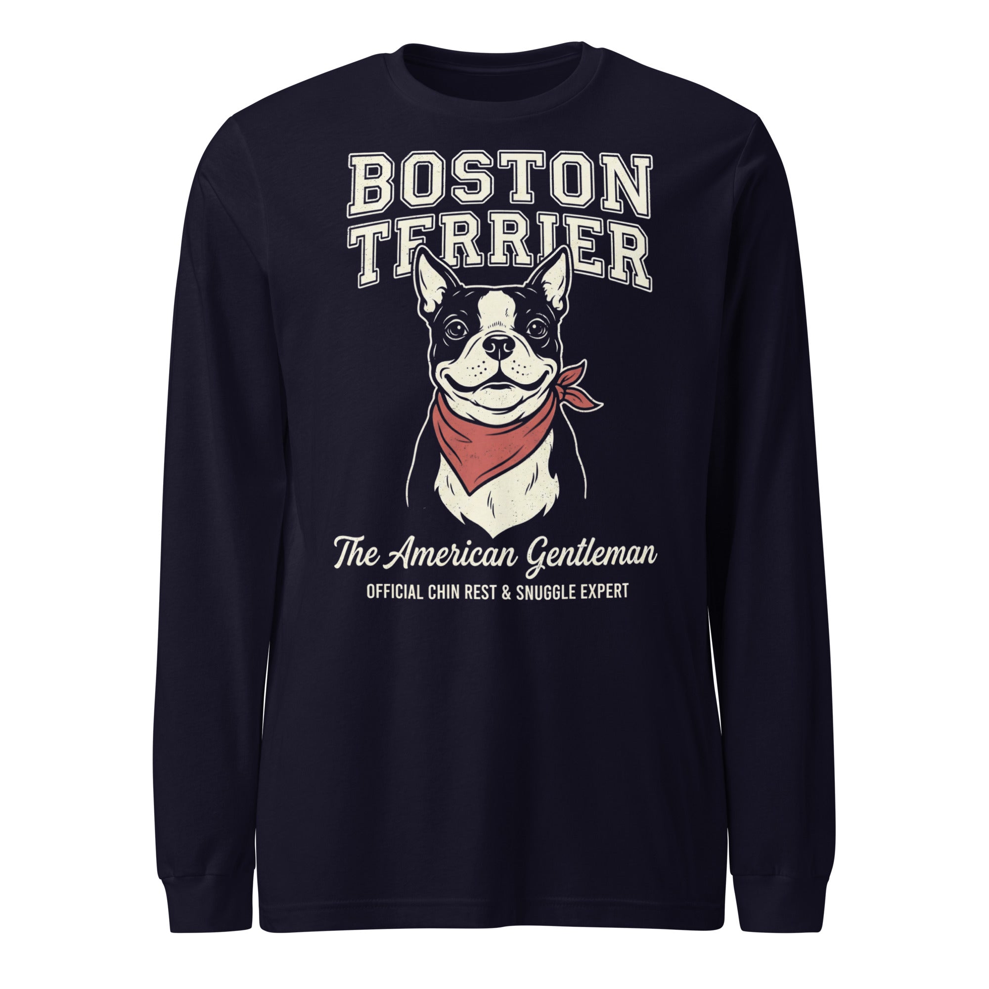 Boston Terrier “The American Gentleman” Chin Rest & Snuggle Expert Unisex Long Sleeve Tee . Navy