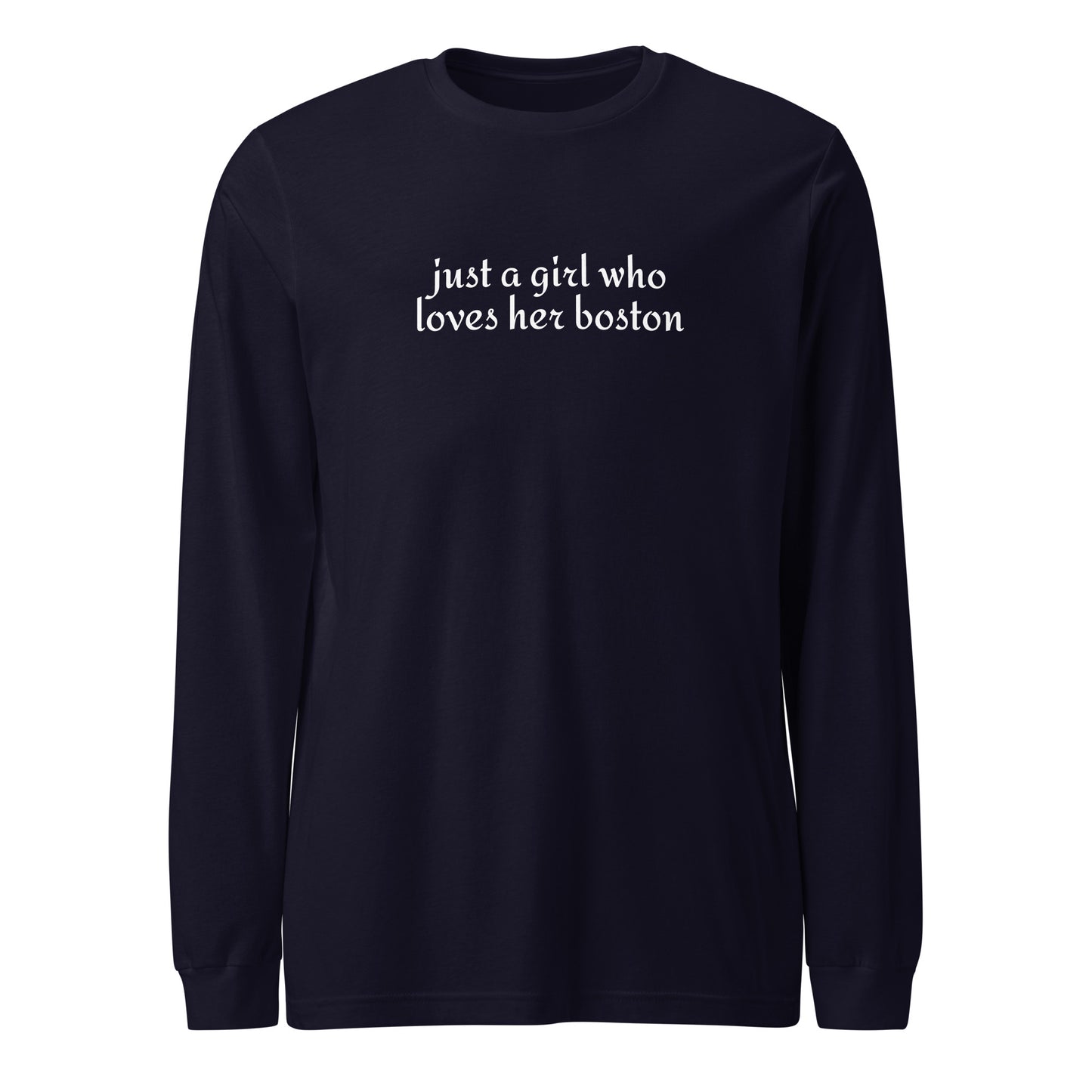 Just A Girl Who Loves Her Boston Unisex Long Sleeve Tee . Navy