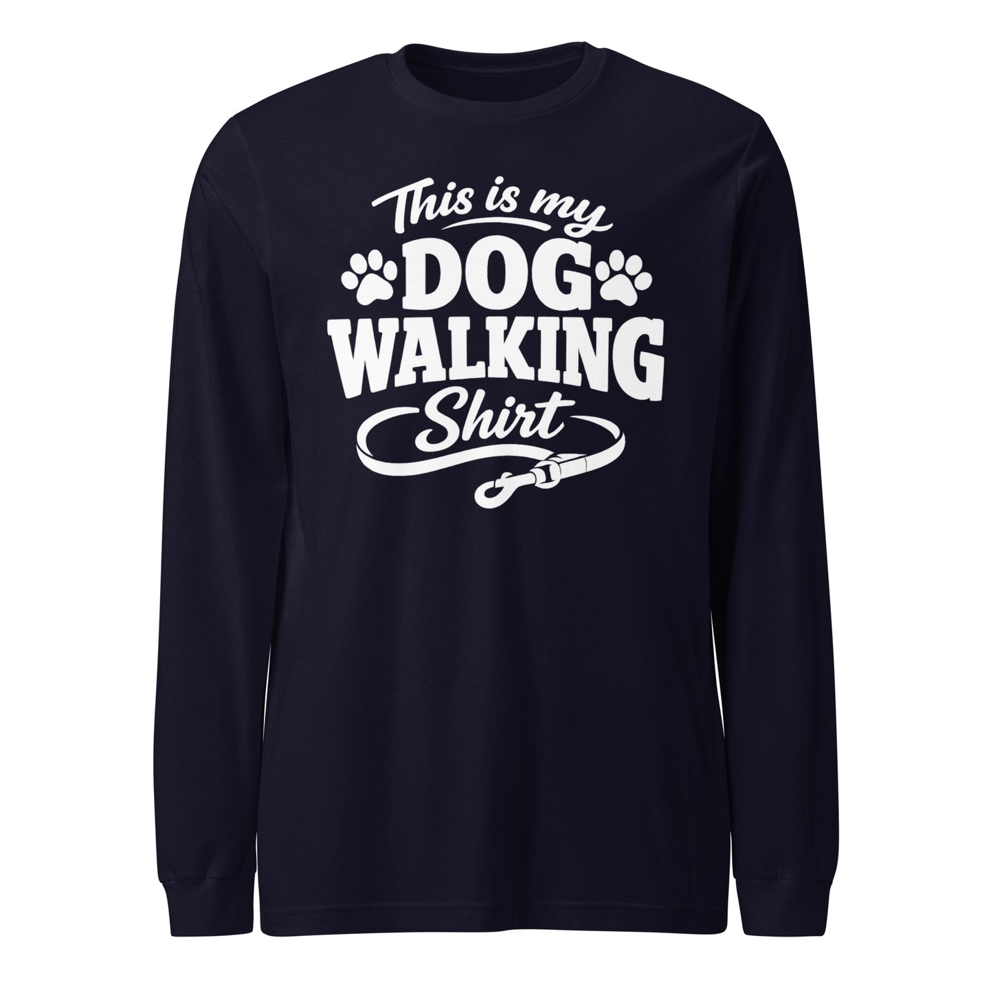 This Is My Dog Walking Shirt Funny Unisex Long Sleeve Tee For Dog Moms And Dog Walkers . Navy
