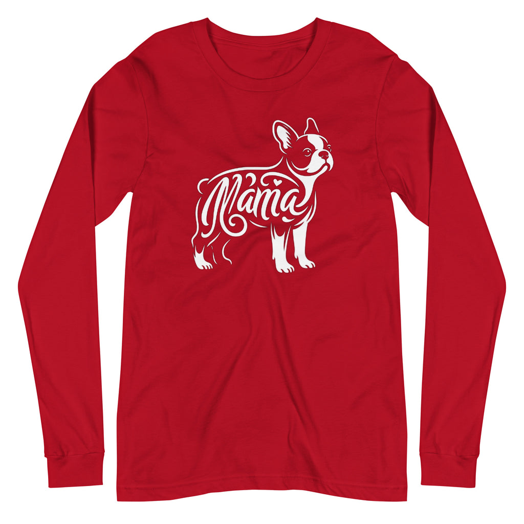 Boston Terrier Mama Long Sleeve Tee