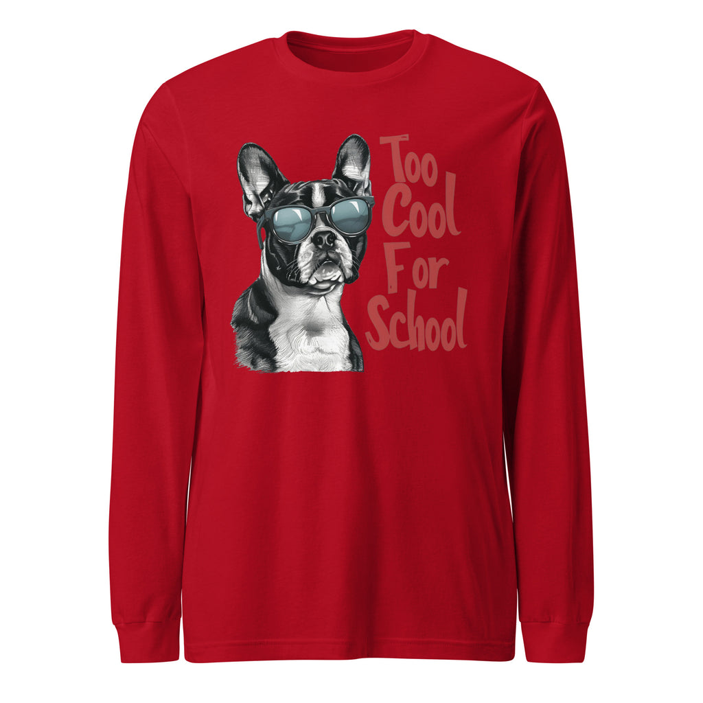 Too Cool For School Unisex Long Sleeve Tee