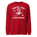 Houston, I Have So Many Problems - Funny Boston Terrier Astronaut Unisex Long Sleeve Tee . Red