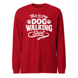 This Is My Dog Walking Shirt Funny Unisex Long Sleeve Tee For Dog Moms And Dog Walkers . Red