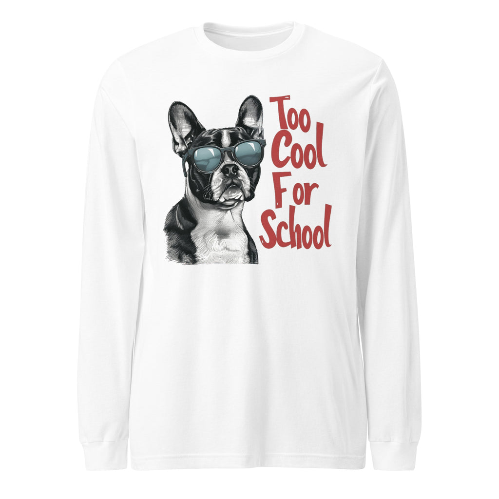 Too Cool For School Unisex Long Sleeve Tee