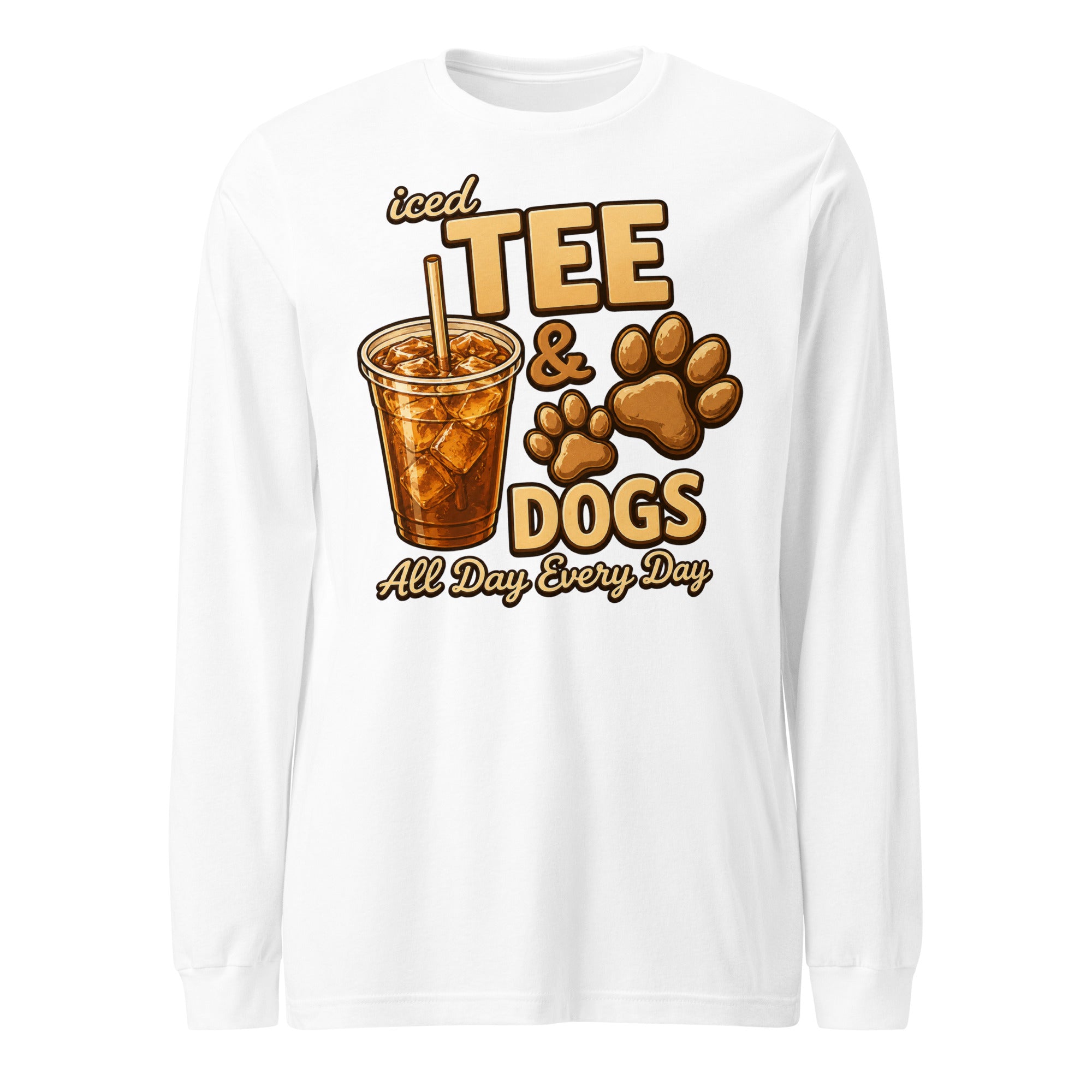Iced Tea & Dogs All Day Every Day Unisex Long Sleeve Shirt - Funny Dog Lover Tee . White