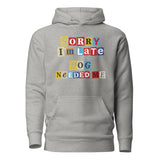 Ransom Note Style Dog Lover Shirt – Sorry I’m Late Dog Needed Me Unisex Hoodie . Carbon Grey