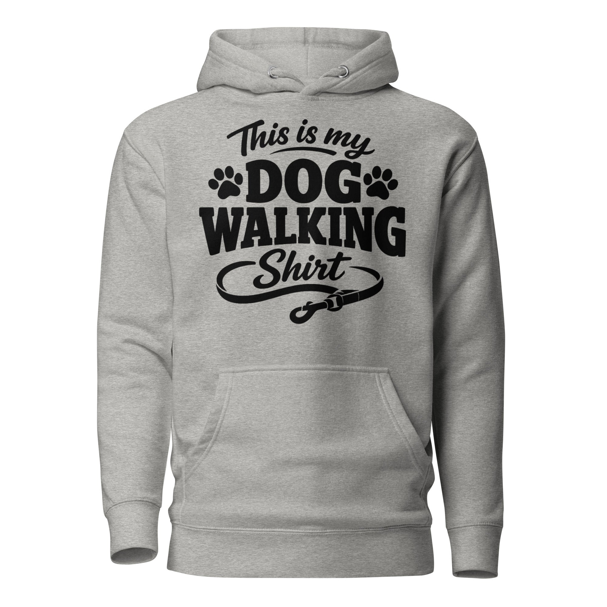 This Is My Dog Walking Shirt Funny Unisex Hoodie For Dog Moms And Dog Walkers . Carbon Grey