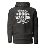This Is My Dog Walking Shirt Funny Unisex Hoodie For Dog Moms And Dog Walkers . Charcoal Heather