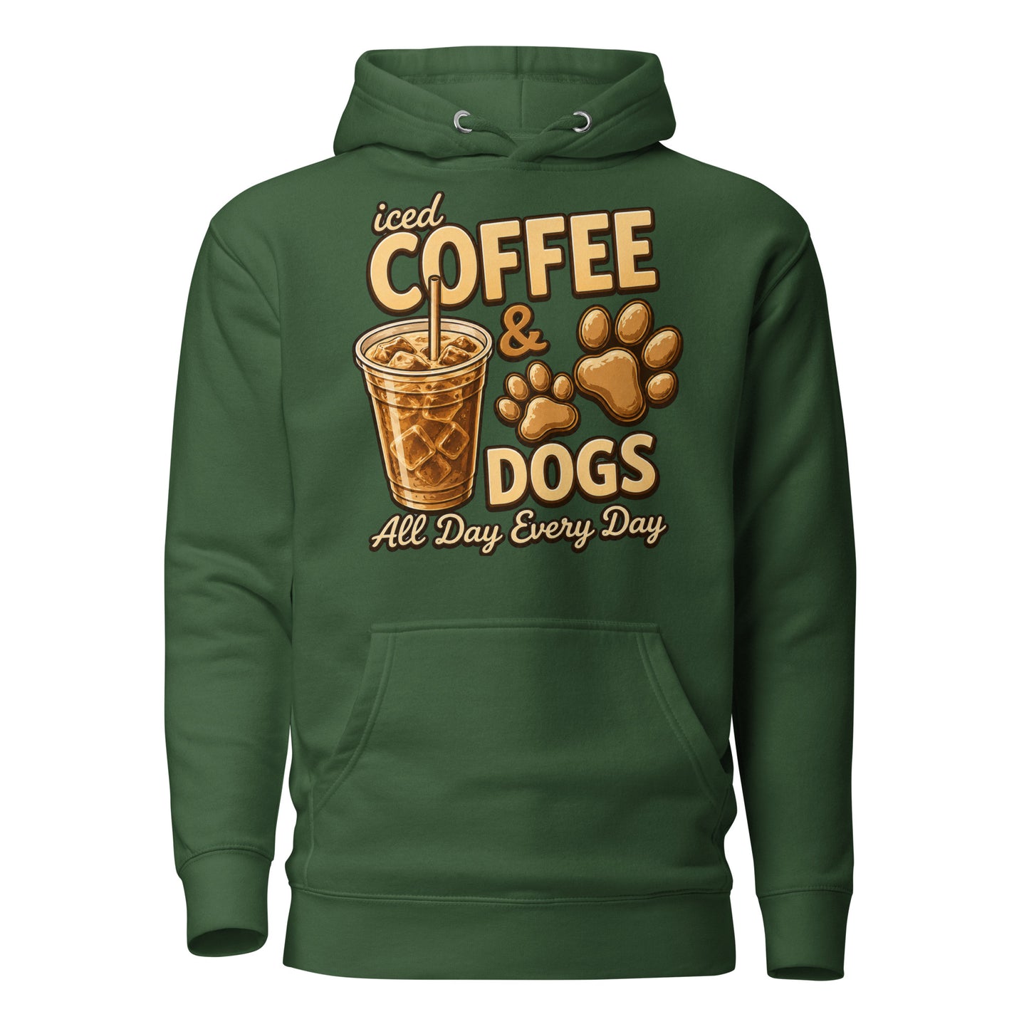 Iced Coffee & Dogs All Day Every Day Unisex Hoodie - Funny Dog Lover Tee . Forest Green