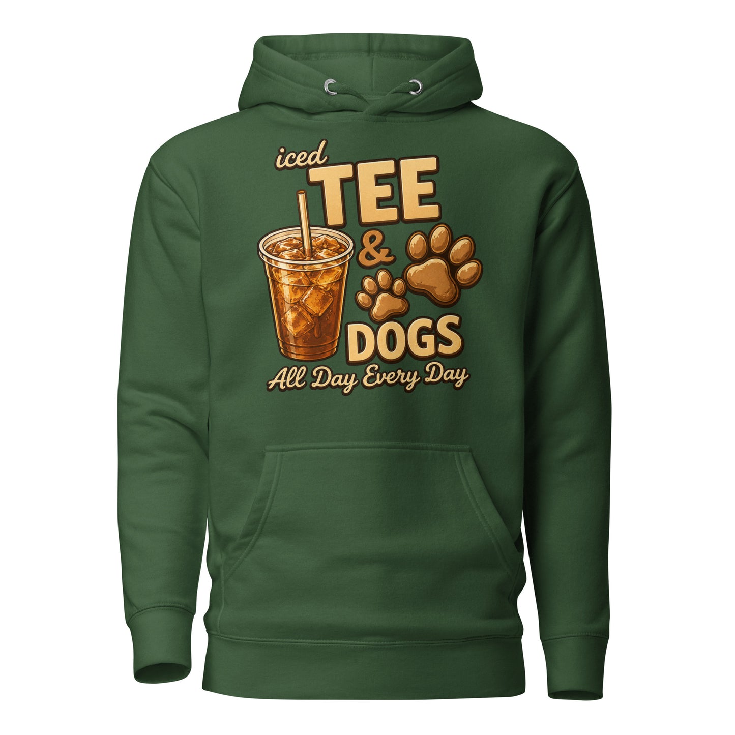 Iced Tea & Dogs All Day Every Day Unisex Hoodie - Funny Dog Lover Tee . Forest Green