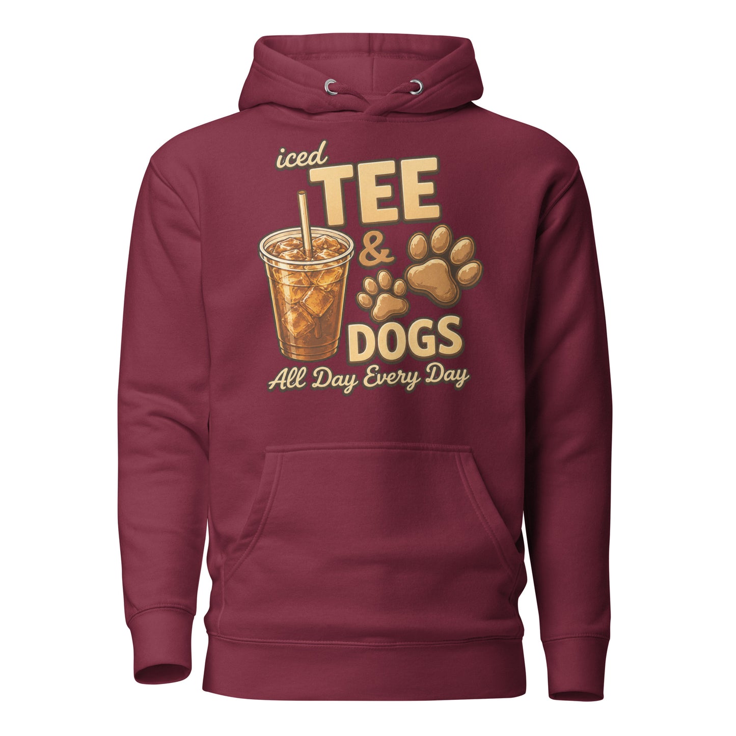 Iced Tea & Dogs All Day Every Day Unisex Hoodie - Funny Dog Lover Tee . Maroon