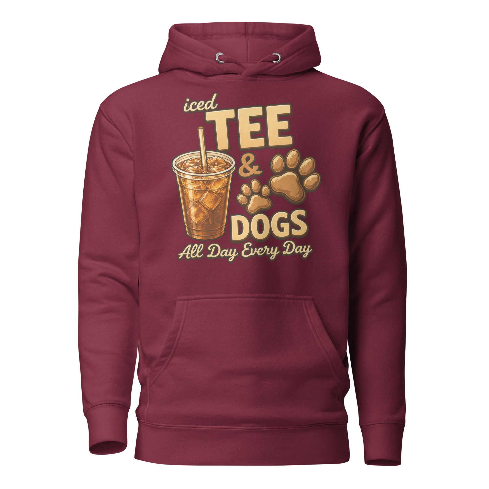 Iced Tea & Dogs All Day Every Day Unisex Hoodie - Funny Dog Lover Tee . Maroon