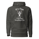 It's Fine I'm Fine Everything Is Fine Sarcasm Funny Dog Unisex Hoodie . Vintage Black