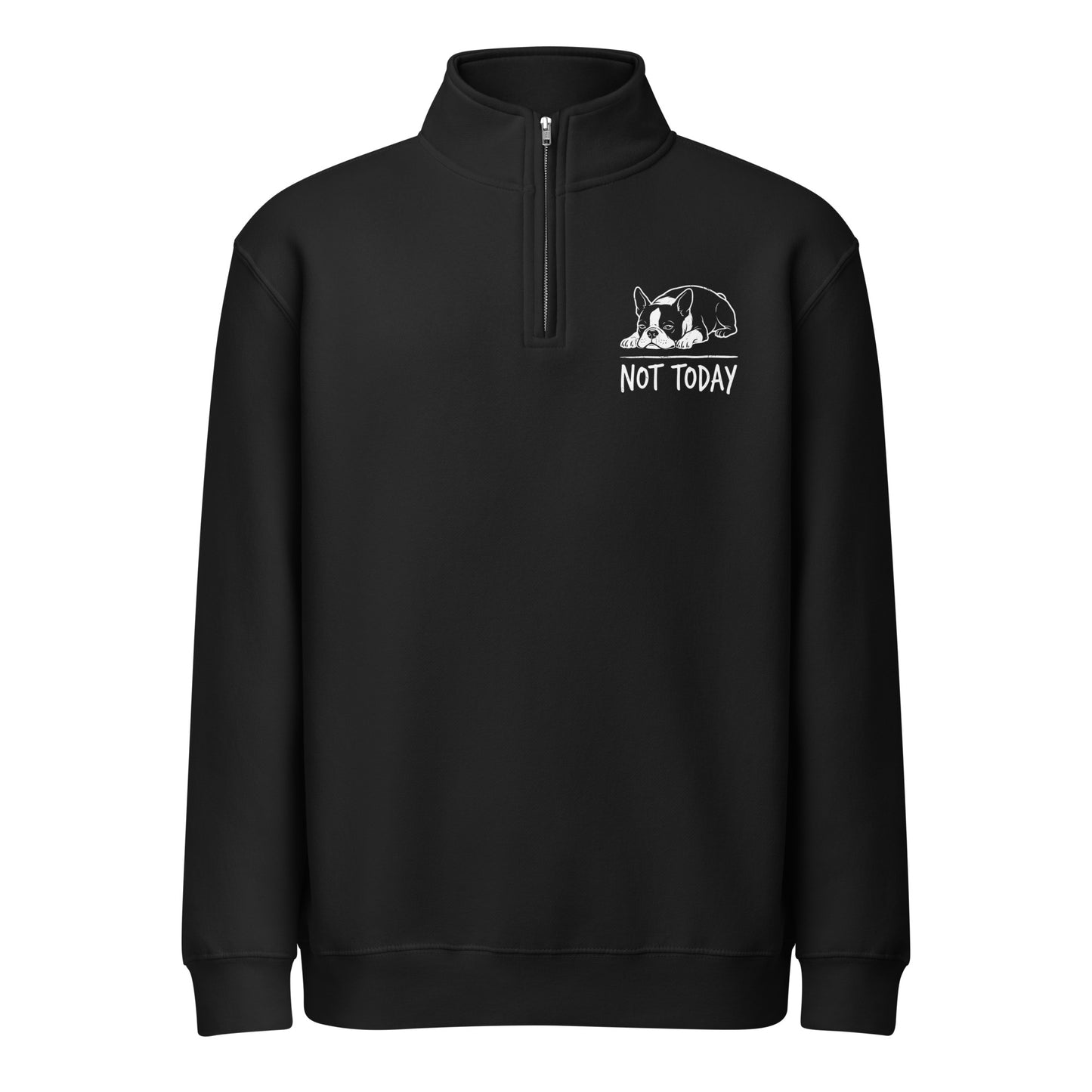 Not Today Lazy Boston Terrier Dog Unisex Premium 1/4 Zip Sweatshirt . Black