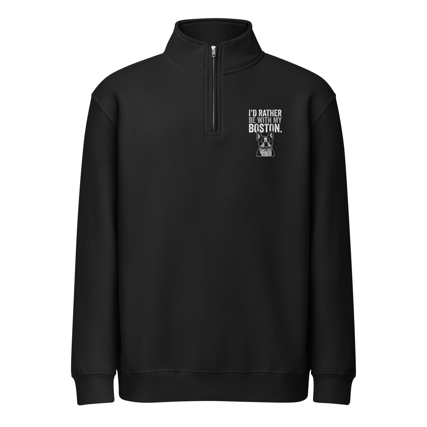 I'd Rather Be With My Boston Premium 1/4 Zip Sweatshirt . Black