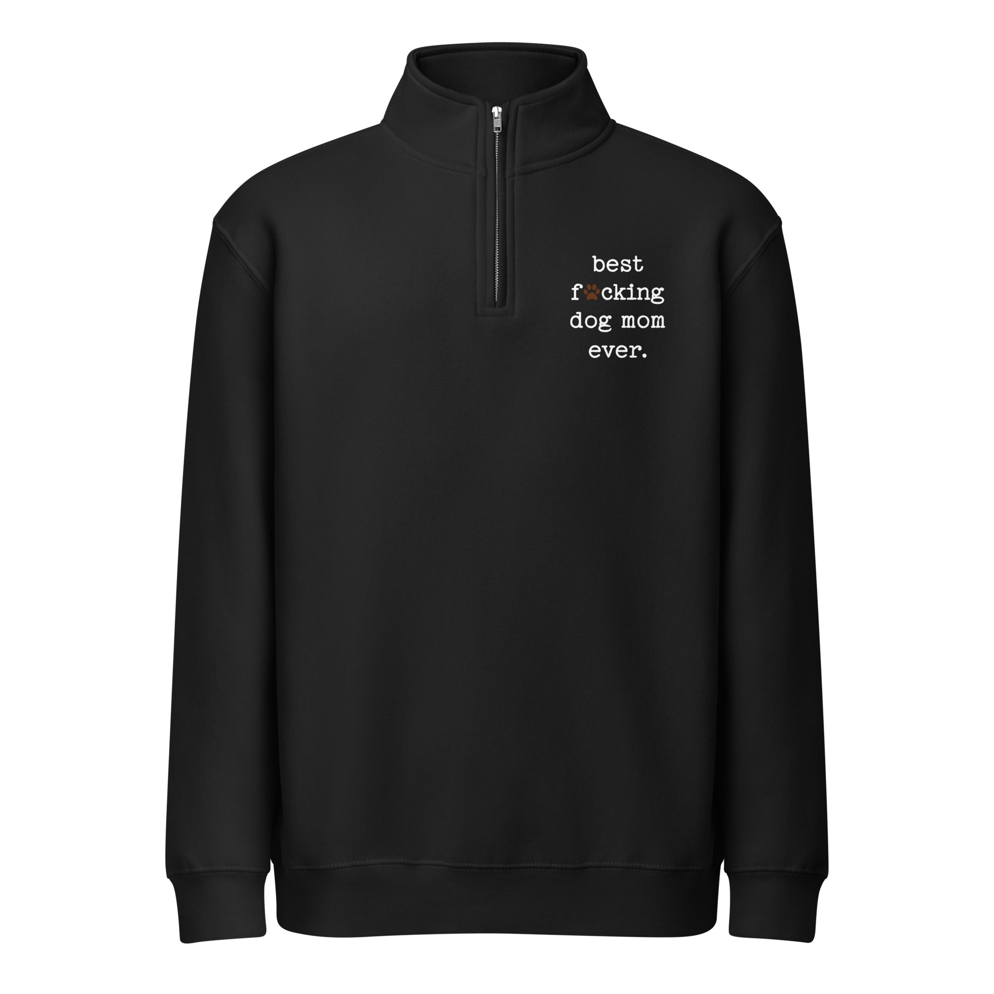 Best Dog Mom Ever Premium 1/4 Zip Sweatshirt . Black