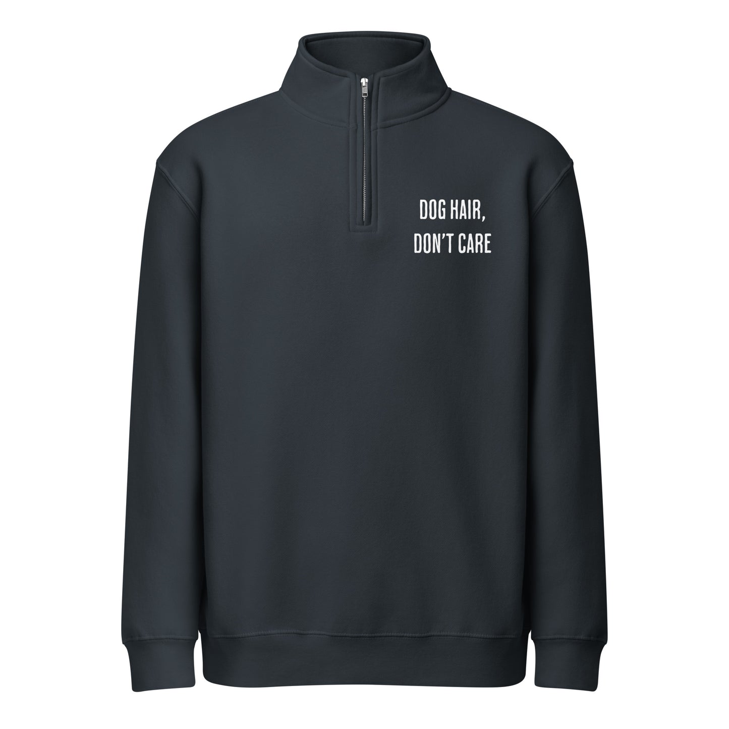 Dog Hair Don't Care Premium 1/4 Zip Sweatshirt . Navy