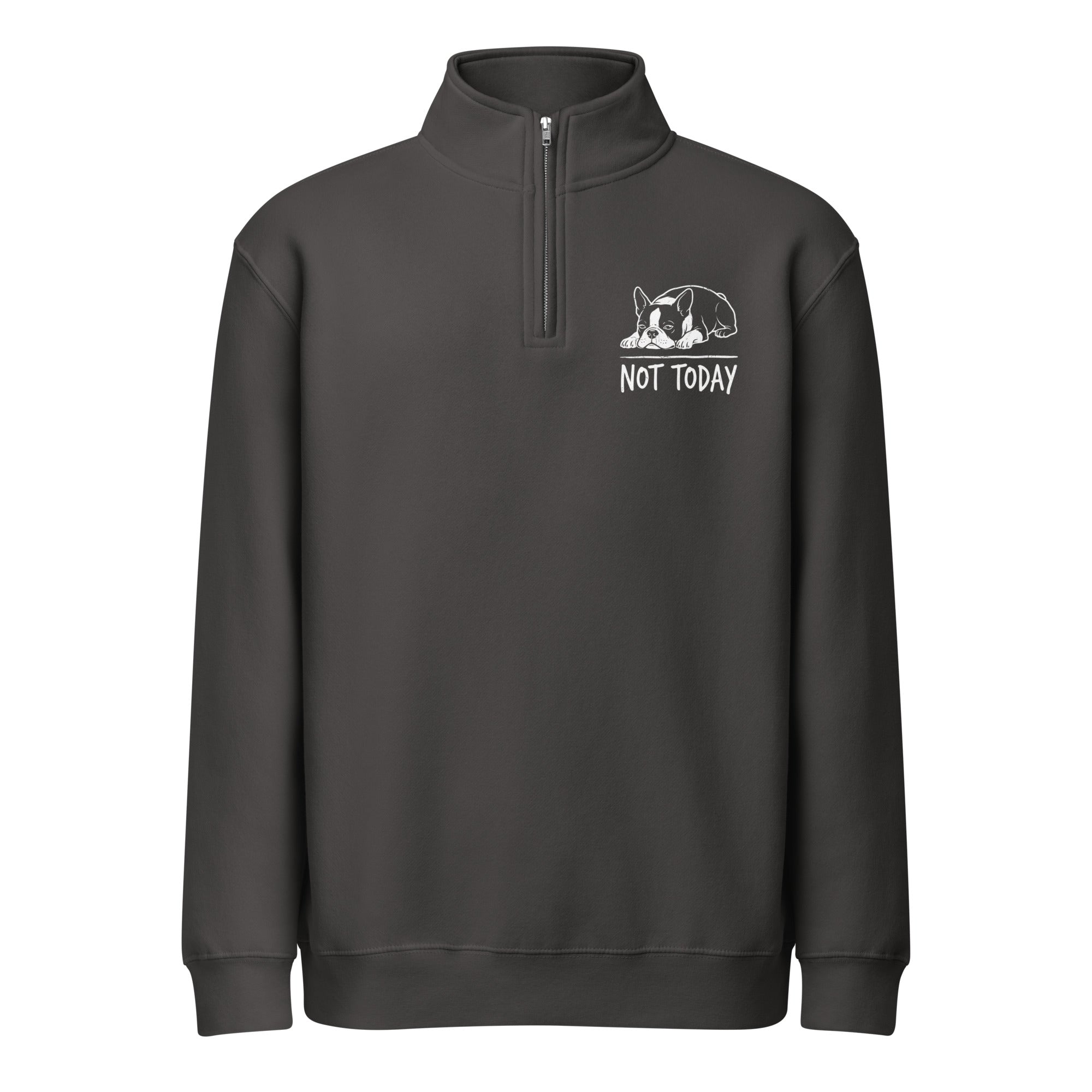 Not Today Lazy Boston Terrier Dog Unisex Premium 1/4 Zip Sweatshirt . Smoke