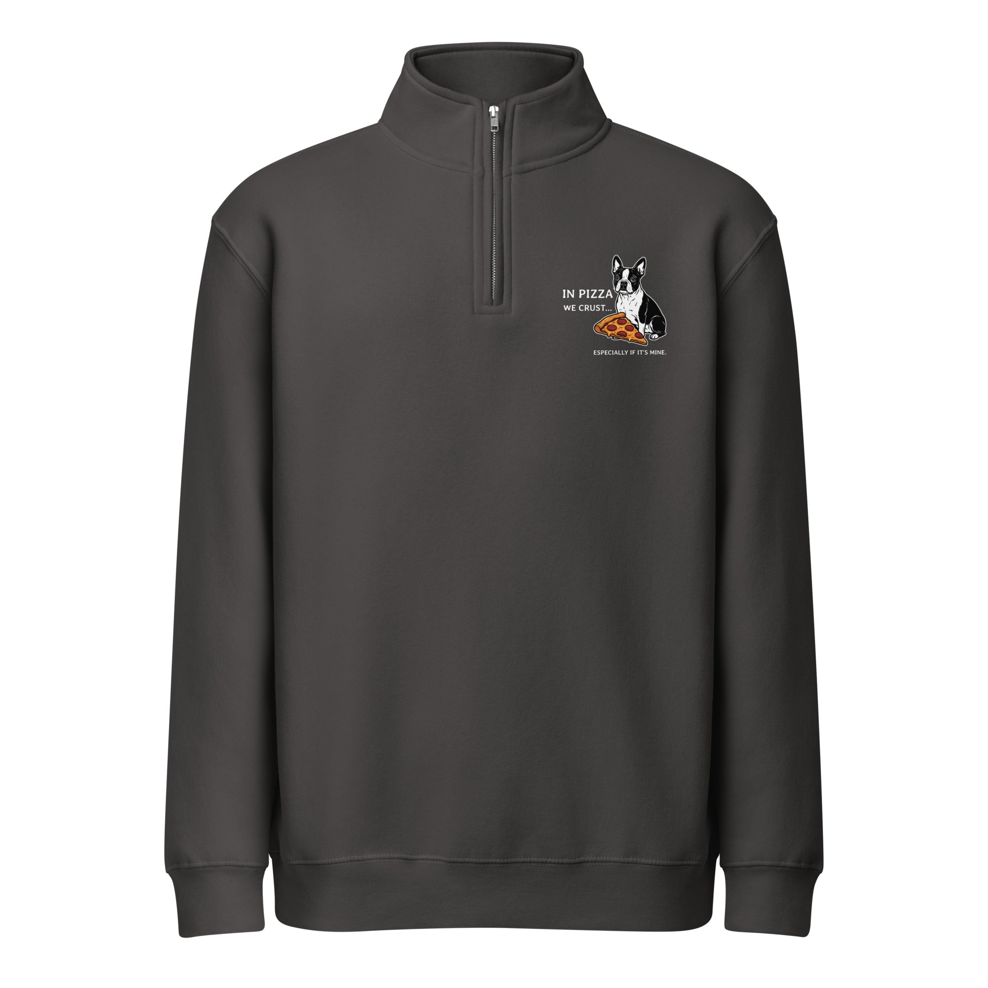 In Pizza We Crust... Especially If It's Mine Premium 1/4 Zip Sweatshirt . Smoke