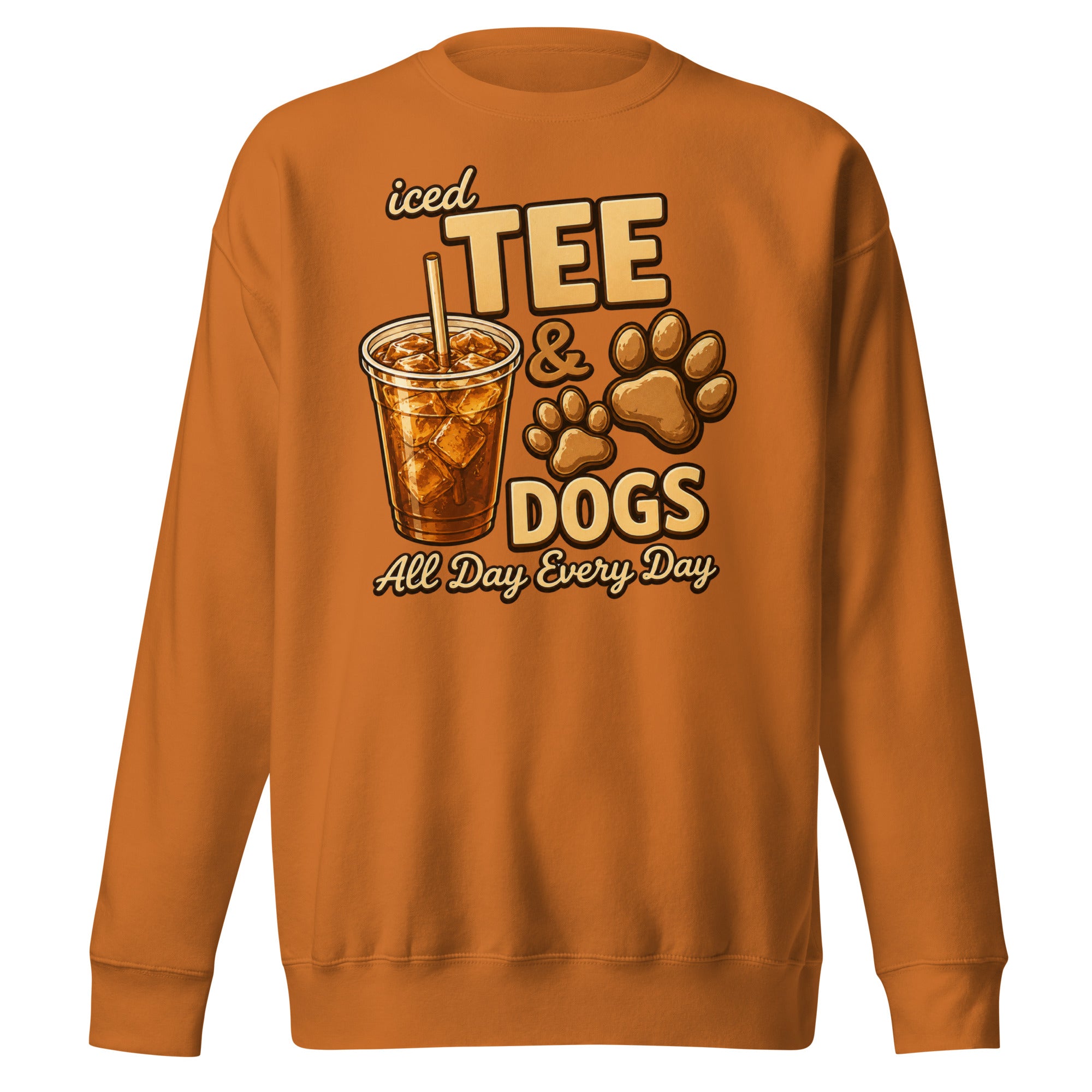 Iced Tea & Dogs All Day Every Day Unisex Premium Sweatshirt - Funny Dog Lover Tee . Adobe