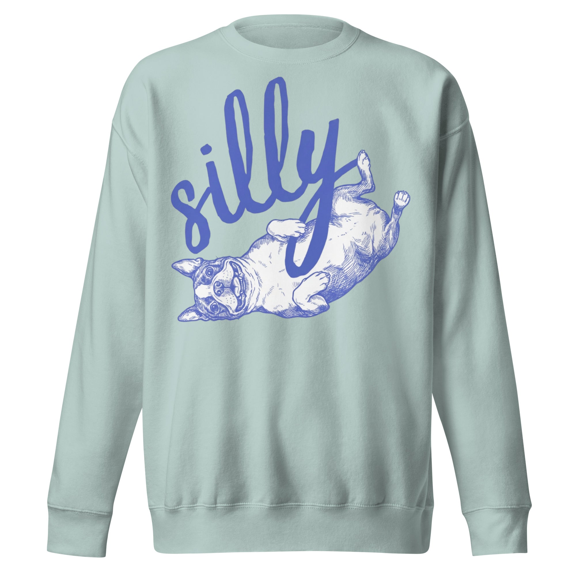 Silly Boston Terrier Dog Upside Down Unisex Premium Sweatshirt . Agave