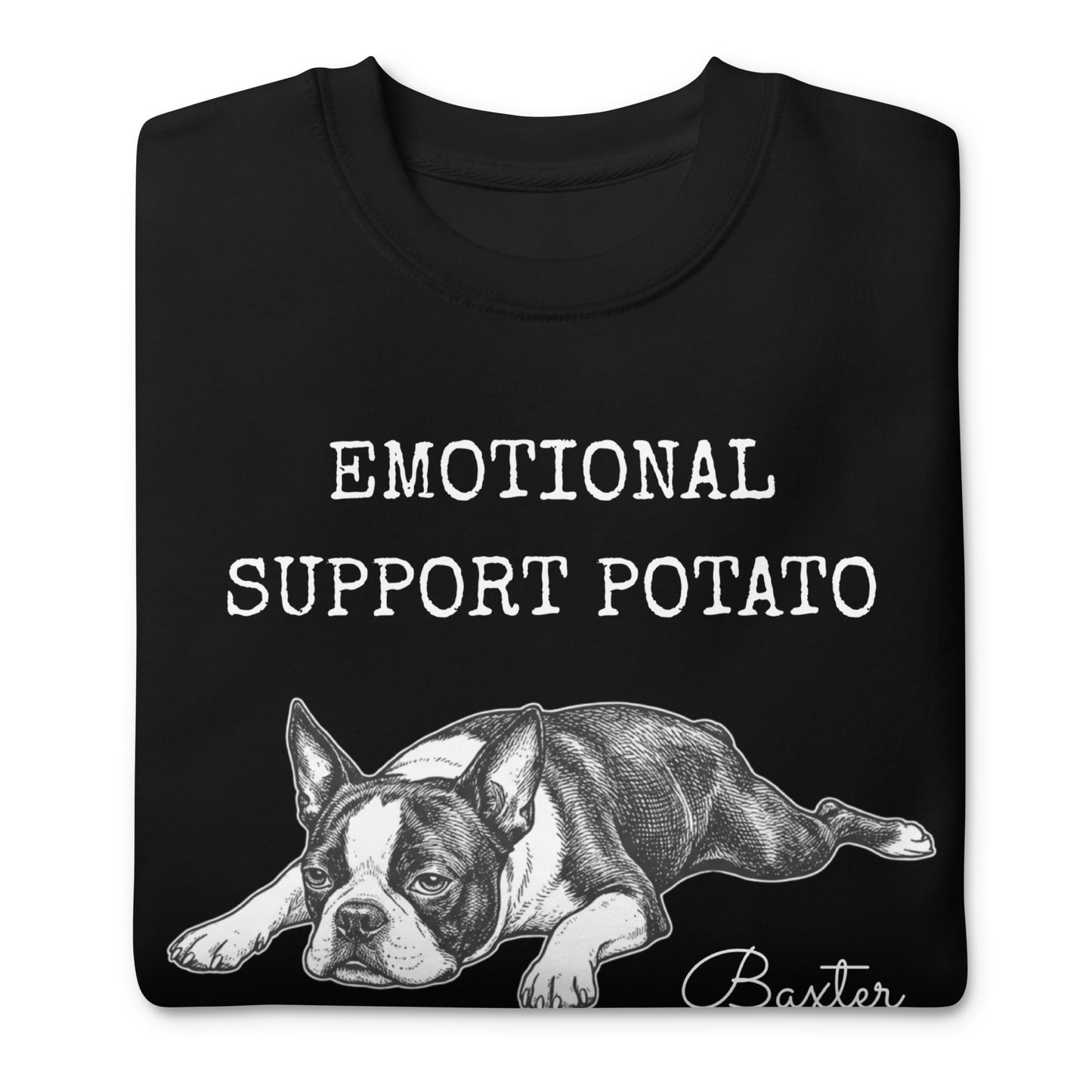 Emotional Support Potato Boston Terrier Dog Unisex Premium Sweatshirt .