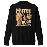 Iced Coffee & Dogs All Day Every Day Unisex Premium Sweatshirt - Funny Dog Lover Tee . Black