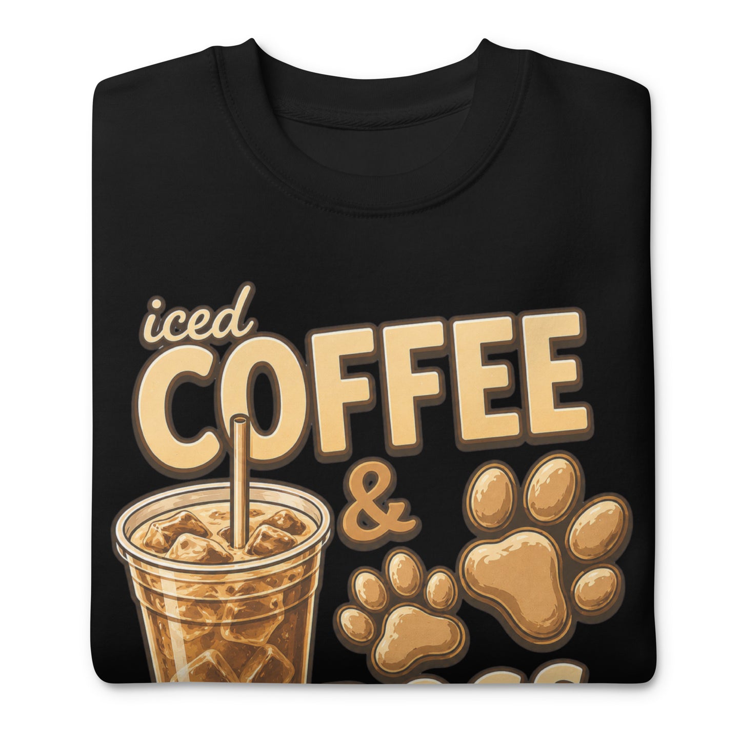Iced Coffee & Dogs All Day Every Day Unisex Premium Sweatshirt - Funny Dog Lover Tee .
