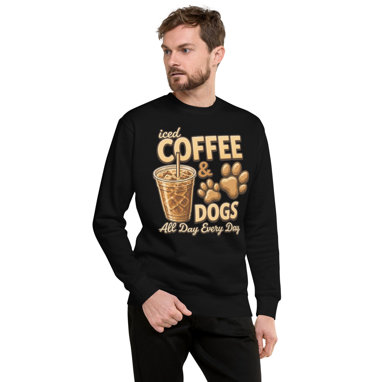 Iced Coffee & Dogs All Day Every Day Unisex Premium Sweatshirt - Funny Dog Lover Tee .
