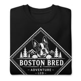 Boston Bred Adventure Led – Outdoor And Hiking Dog Lover Unisex Premium Sweatshirt .
