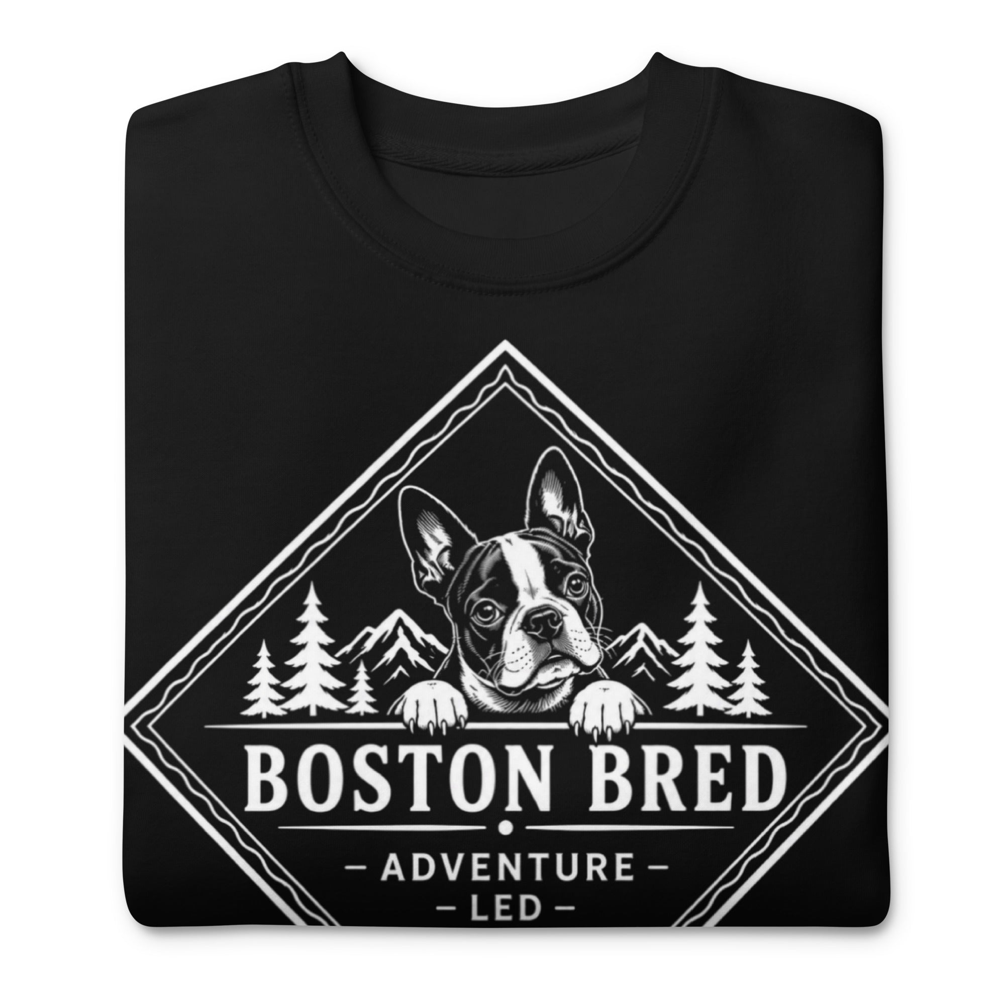 Boston Bred Adventure Led – Outdoor And Hiking Dog Lover Unisex Premium Sweatshirt .