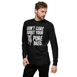 Colored Boston Terrier Dog - Don't Care About Your Pure Bred Unisex Premium Sweatshirt .