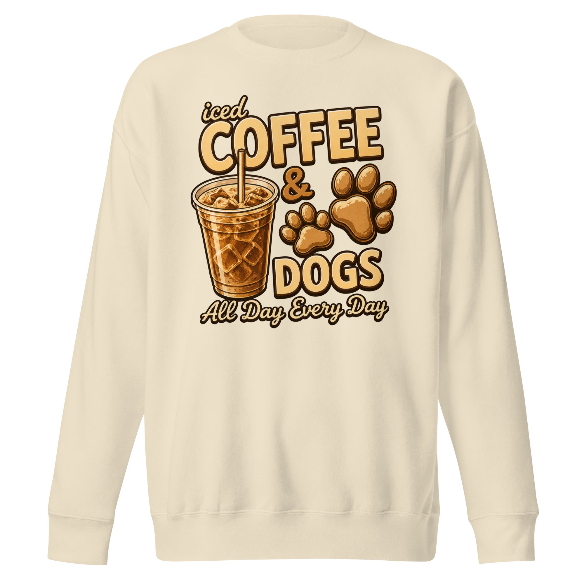 Iced Coffee & Dogs All Day Every Day Unisex Premium Sweatshirt - Funny Dog Lover Tee . Bone