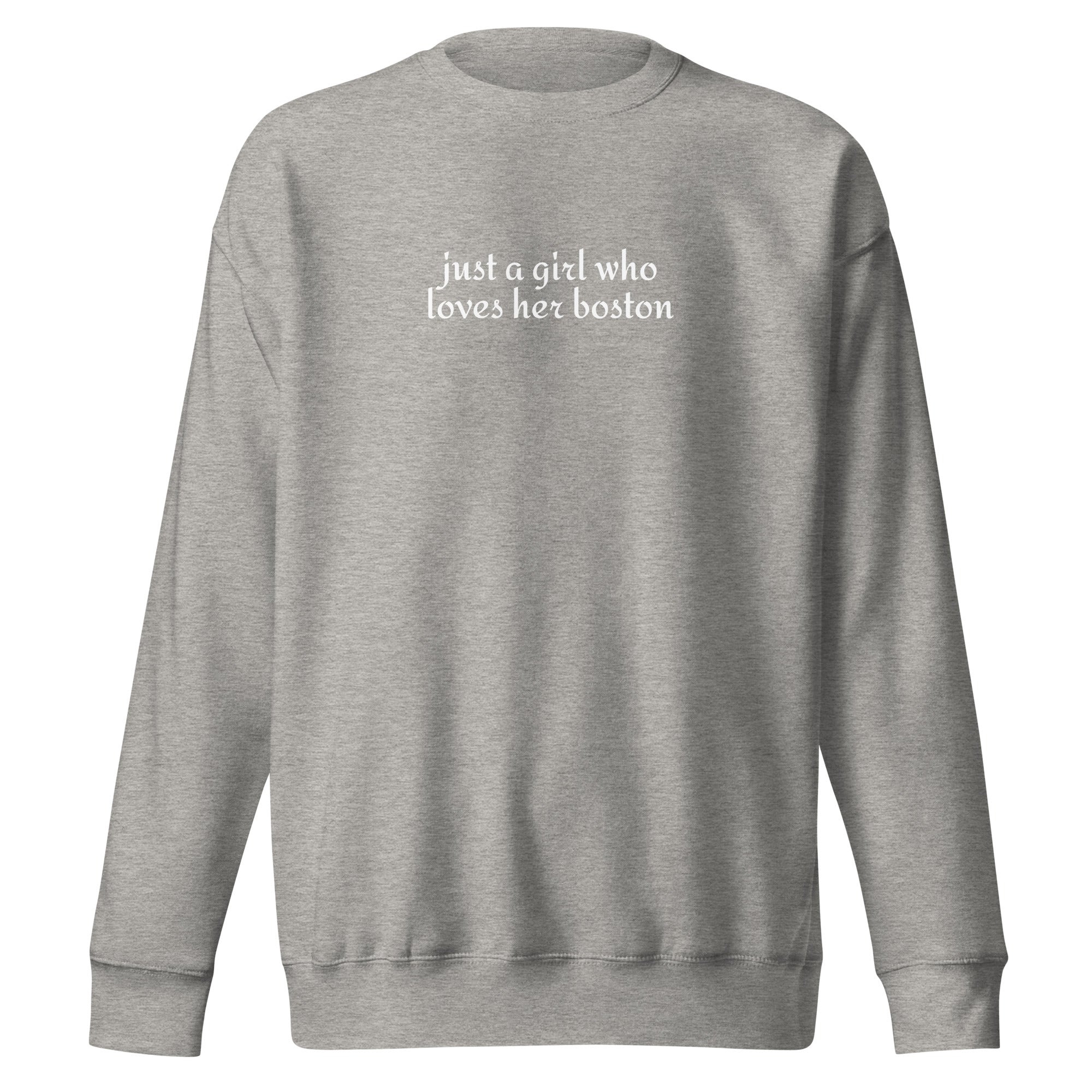 Just A Girl Who Loves Her Boston Unisex Premium Sweatshirt . Carbon Grey