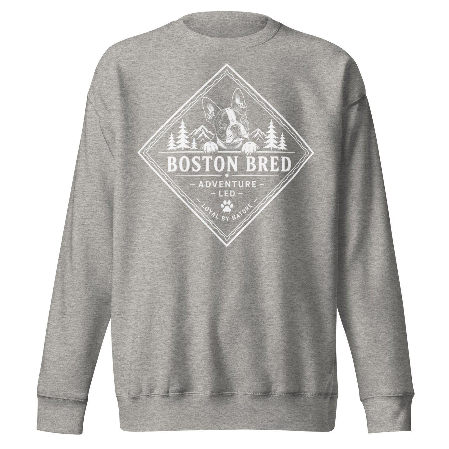 Boston Bred Adventure Led – Outdoor And Hiking Dog Lover Unisex Premium Sweatshirt . Carbon Grey