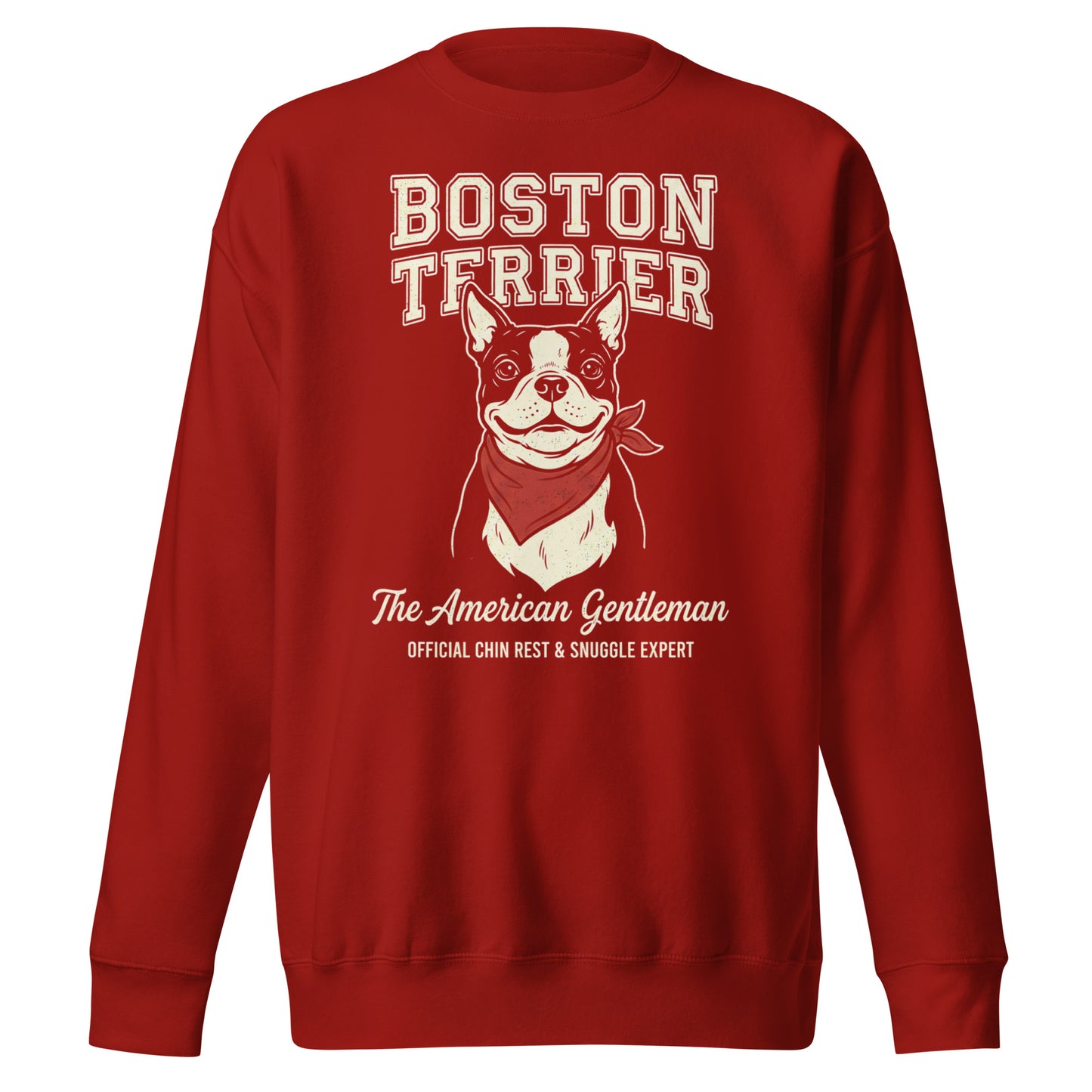 Boston Terrier “The American Gentleman” Chin Rest & Snuggle Expert Unisex Premium Sweatshirt . Cardinal