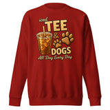 Iced Tea & Dogs All Day Every Day Unisex Premium Sweatshirt - Funny Dog Lover Tee . Cardinal