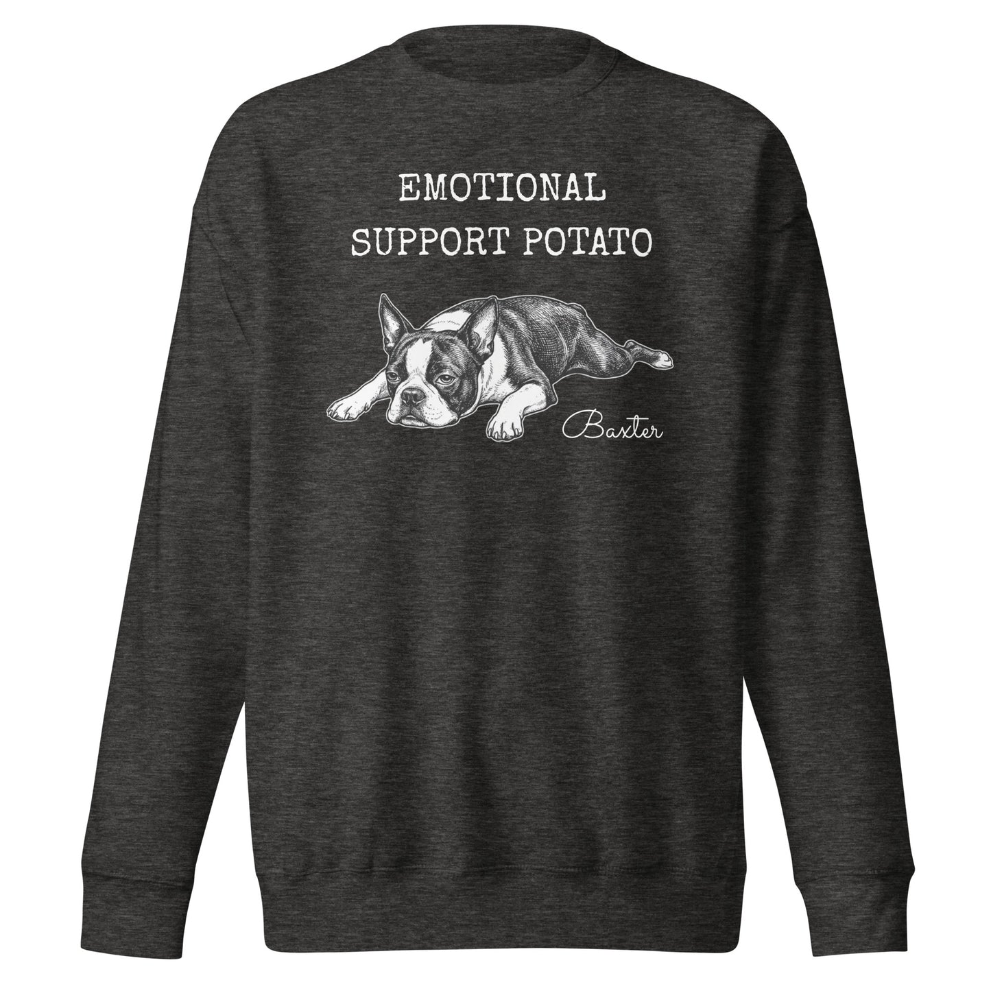 Emotional Support Potato Boston Terrier Dog Unisex Premium Sweatshirt . Charcoal Heather
