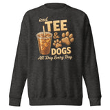 Iced Tea & Dogs All Day Every Day Unisex Premium Sweatshirt - Funny Dog Lover Tee . Charcoal Heather