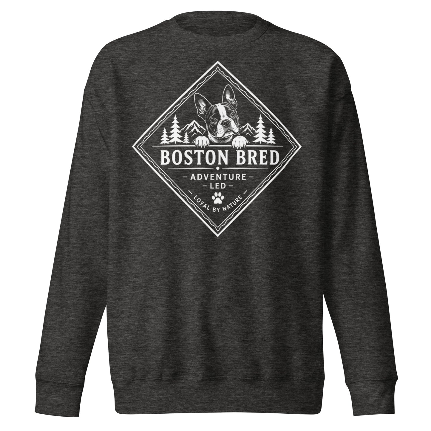 Boston Bred Adventure Led – Outdoor And Hiking Dog Lover Unisex Premium Sweatshirt . Charcoal Heather