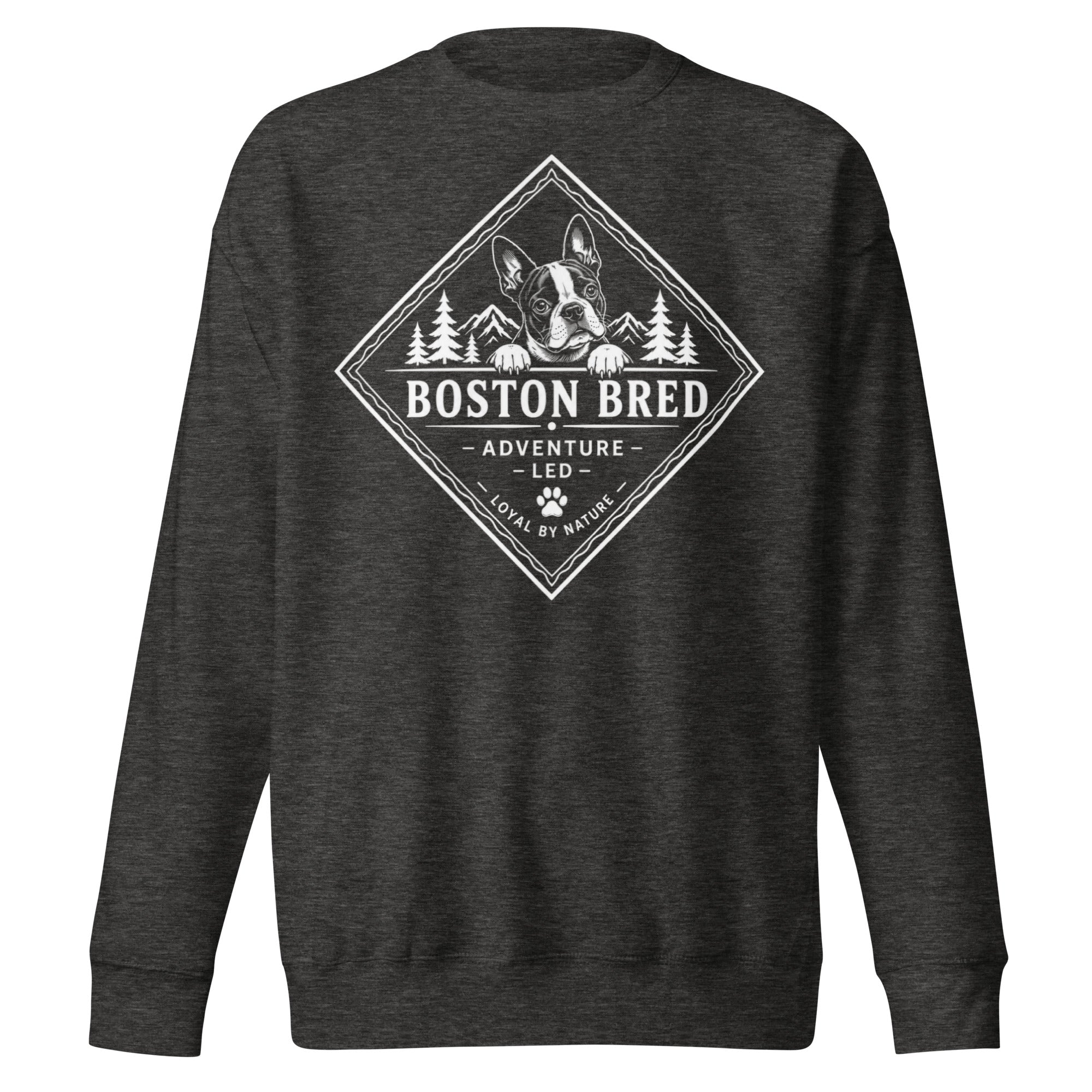 Boston Bred Adventure Led – Outdoor And Hiking Dog Lover Unisex Premium Sweatshirt . Charcoal Heather