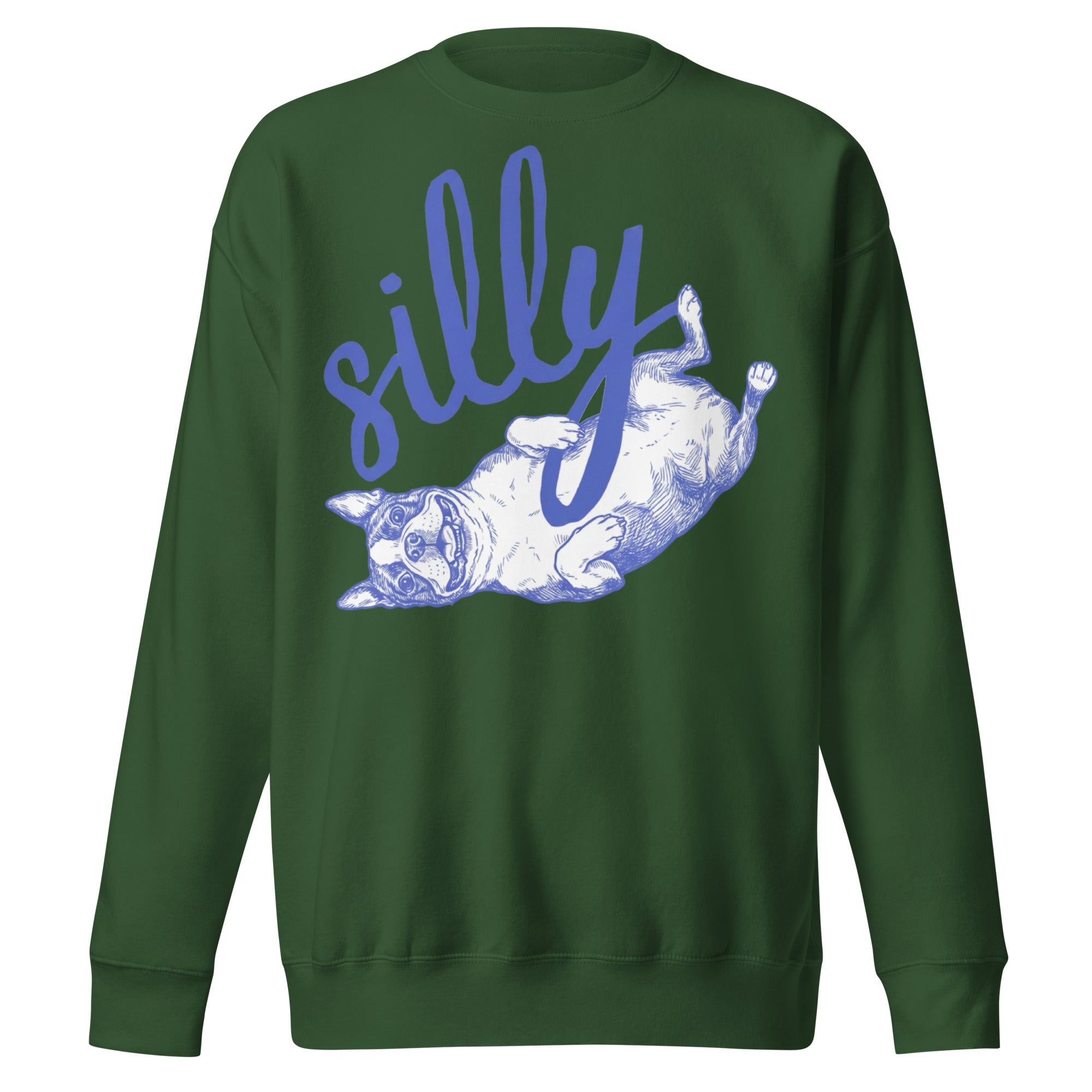 Silly Boston Terrier Dog Upside Down Unisex Premium Sweatshirt . Forest Green