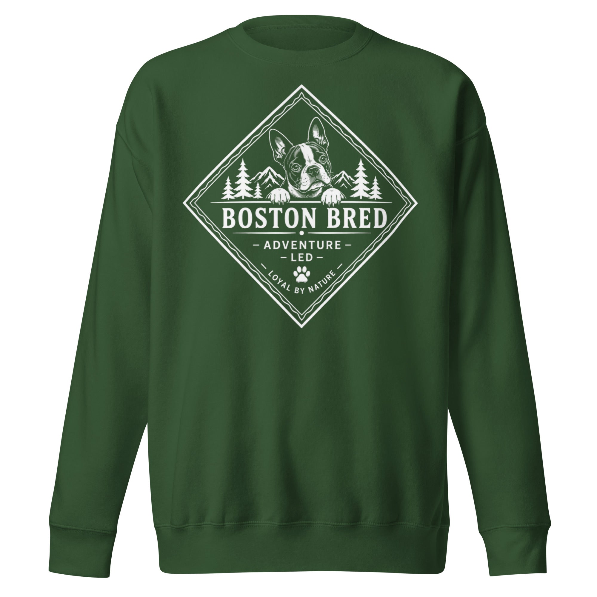 Boston Bred Adventure Led – Outdoor And Hiking Dog Lover Unisex Premium Sweatshirt . Forest Green