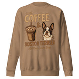 Iced Coffee & Boston Terrier All Day Every Day Unisex Premium Sweatshirt . Latte