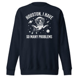 Houston, I Have So Many Problems - Funny Boston Terrier Astronaut Unisex Premium Sweatshirt . Navy Blazer